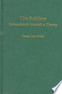 The sublime : groundwork towards a theory /