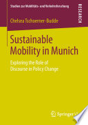 Sustainable Mobility in Munich : Exploring the Role of Discourse in Policy Change  /