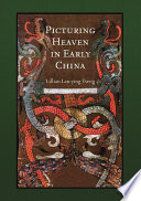 Picturing heaven in early China /