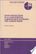 Food production in a land-surplus, labor-scarce economy : the Zairian Basin /