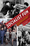 Socialist fun : youth, consumption, and state-sponsored popular culture in the Cold War Soviet Union, 1945-1970 /