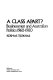 A class apart? : businessmen and Australian politics, 1960-1980 /