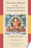 The great treatise on the stages of the path to enlightenment.