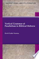 Vertical grammar of parallelism in Biblical Hebrew /