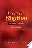 Poetic rhythm : structure and performance : an empirical study in cognitive poetics /