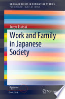 Work and Family in Japanese Society /