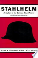 Stahlhelm : evolution of the German steel helmet /