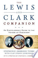 The Lewis and Clark companion : an encyclopedic guide to the voyage of discovery /