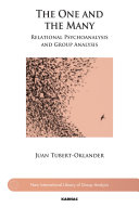 One and the many : relational psychoanalysis and group analysis /