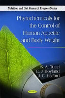 Phytochemicals for the control of human appetite and body weight /