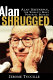 Alan shrugged : the life and times of Alan Greenspan, the world's most powerful banker /