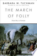 March of folly : from Troy to Vietnam /