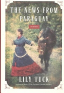 The news from Paraguay : a novel /