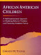 African American children : a self-empowerment approach to modifying behavior problems and preventing academic failure /