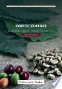 Coffee culture : local experiences, global connections /