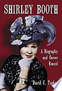 Shirley Booth : a biography and career record /