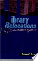 Library relocations and collection shifts /