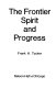 The frontier spirit and progress /