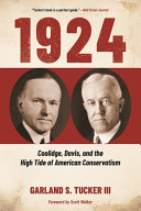 1924 : Coolidge, Davis, and the high tide of American conservatism /