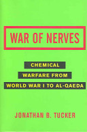 War of nerves : chemical warfare from World War I to al-Qaeda /