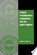 French revolutionary syndicalism and the public sphere /