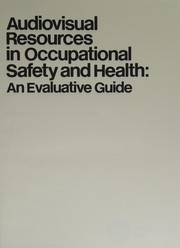 Audiovisual resources in occupational safety and health : an evaluative guide /