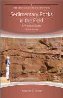 Sedimentary rocks in the field : a practical guide /
