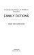Family fictions /