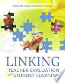 Linking teacher evaluation and student learning /