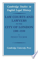 Law courts and lawyers in the city of London, 1300-1550 /