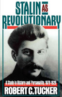 Stalin as revolutionary, 1879-1929 ; a study in history and personality /