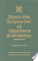 Affirmative action, the Supreme Court, and political power in the old Confederacy /