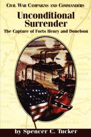 Unconditional surrender : the capture of Forts Henry and Donelson /