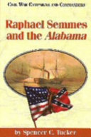 Raphael Semmes and the Alabama /