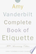 The Amy Vanderbilt complete book of etiquette /