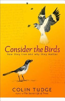 Consider the birds : who they are and what they do /