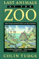 Last animals at the zoo : how mass extinction can be stopped /