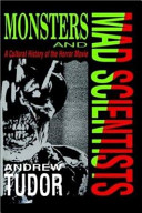 Monsters and mad scientists : a cultural history of the horror movie /