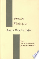 Selected writings of James Hayden Tufts /