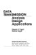 Data transmission : analysis, design, applications /