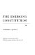 The emerging Constitution /