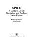 SPICE, a guide to circuit simulation and analysis using PSpice /