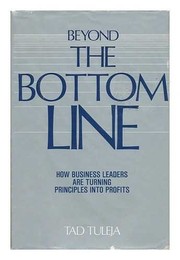 Beyond the bottom line : how business leaders are turning principles into profits /