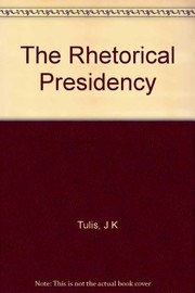 The rhetorical presidency /