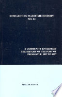 A community enterprise : the history of the Port of Fremantle, 1897 to 1997 /