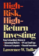 High-risk, high-return investing /