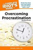 The complete idiot's guide to overcoming procrastination /