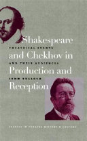 Shakespeare and Chekhov in production and reception : theatrical events and their audiences /