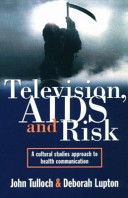 Television, AIDS, and risk : a cultural studies approach to health communication /