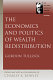 The economics and politics of wealth redistribution /